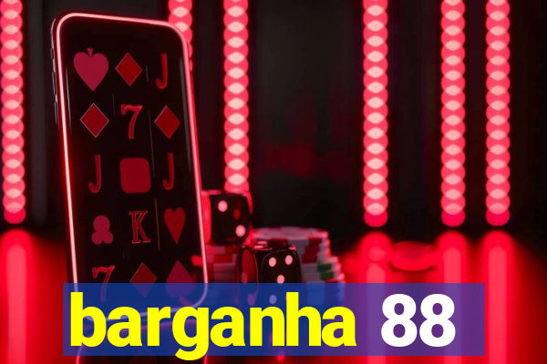 barganha 88